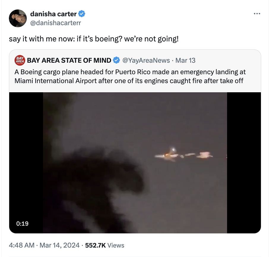 photo caption - danisha carter say it with me now if it's boeing? we're not going! Bay Area Bay Area State Of Mind Mar 13 A Boeing cargo plane headed for Puerto Rico made an emergency landing at Miami International Airport after one of its engines caught 